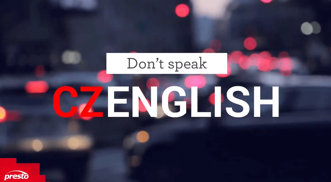 Don’t speak Czenglish!